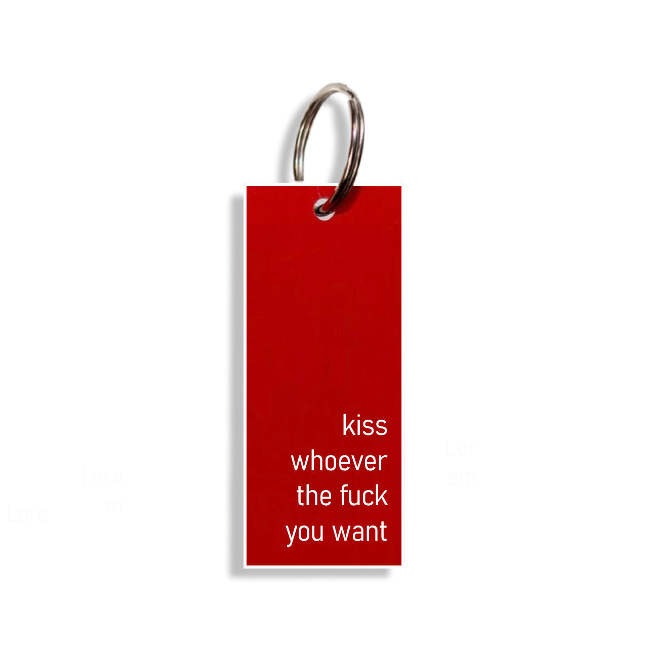 "kiss whoever the fuck you want"