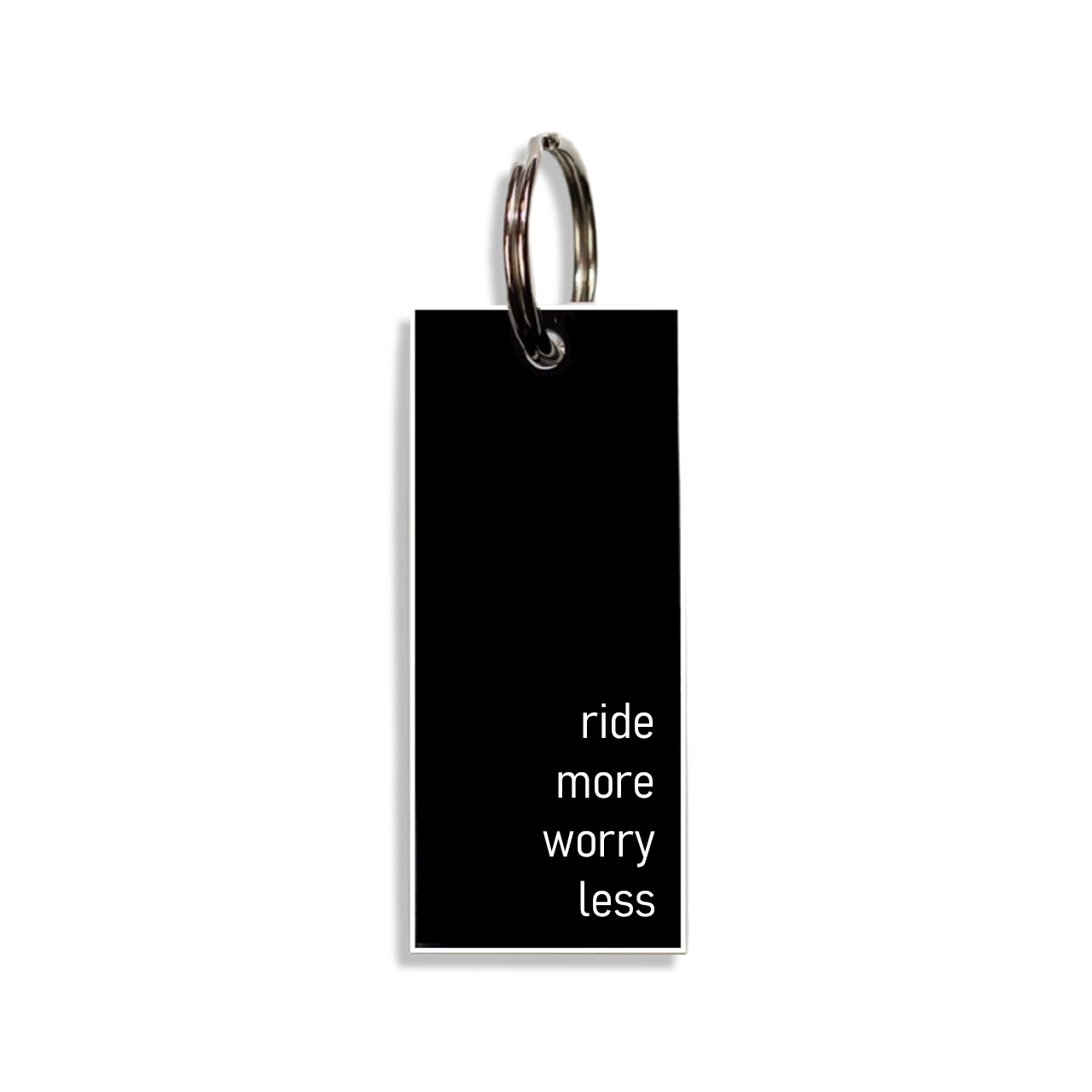 "ride more worry less"